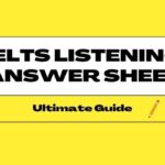IELTS Listening Answer Sheet [Ultimate Guide]